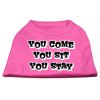 Pet Dog Cat Shirt Screen Printed, "You Come, You Sit, You Stay"