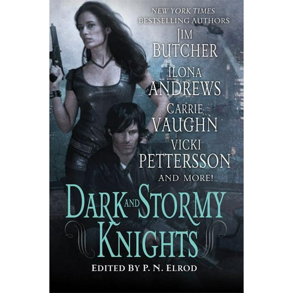 Dark and Stormy Knights: A Paranormal Fantasy Anthology, (Hardcover)