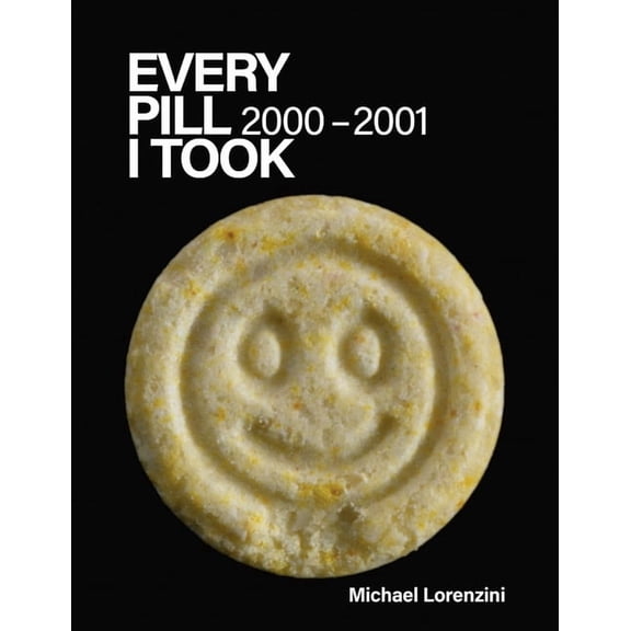Every Pill I Took: 2000-2001, (Paperback)