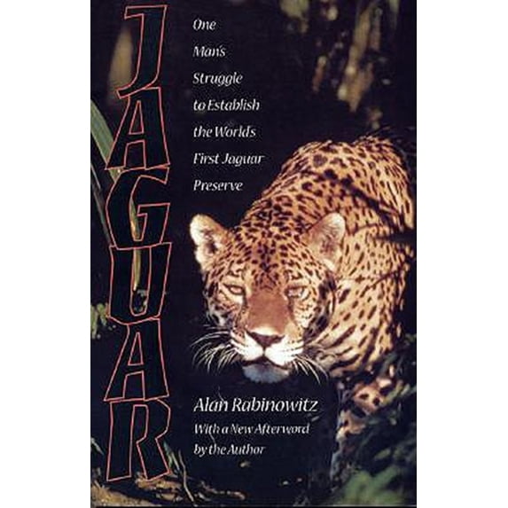Pre-Owned Jaguar: One Man's Struggle to Establish the World's First Jaguar Preserve (Paperback) 1559638028 9781559638029