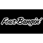 (1) iJDMTOY Four Bangin! JDM Cool Nation Sortaflash Dope Drift Racing Car Window Bumper Die-Cut Decal Vinyl Sticker