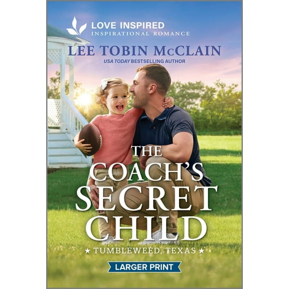 The Coach's Secret Child: An Uplifting Inspirational Romance (Paperback) by Lee Tobin McClain