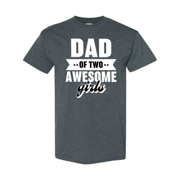 Inktastic Father's Day Dad of 2 Awesome Girls T-Shirt