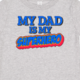 thumbnail image 4 of Inktastic My Dad is My Superhero Boys or Girls Baby T-Shirt, 4 of 5