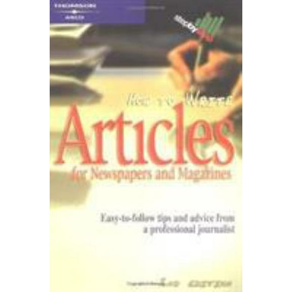 Pre-Owned How to Write Articles for News/Mags, 2/e (Step-by-step) (Paperback) 076891079X 9780768910797
