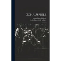 Schauspiele : Des Gomez Arias Liebchen. Der Arzt Seiner Ehre, Volume 8... (Hardcover)