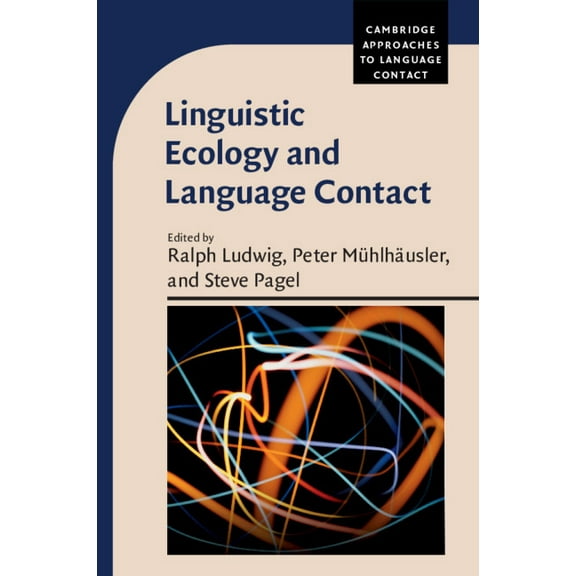 Cambridge Approaches to Language Contact Linguistic Ecology and Language Contact, (Paperback)