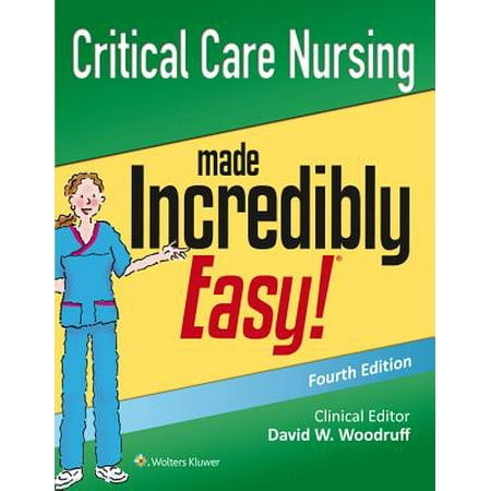 Critical Care Nursing Made Incredibly Easy! (Best Critical Care Textbook)
