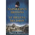 thumbnail image 1 of Pre-Owned Napoleon's Britons and the St Helena Decision (Paperback) 0752451472 9780752451473, 1 of 1