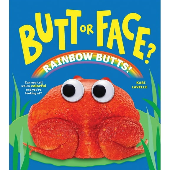 Butt or Face? Butt or Face? Volume 5: Rainbow Butts, (Hardcover)