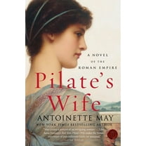 Pilate's Wife: A Novel of the Roman Empire, (Paperback)