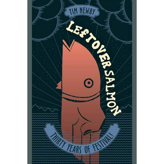 Leftover Salmon : Thirty Years of Festival! (Hardcover)