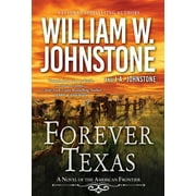A Forever Texas Novel: Forever Texas : A Thrilling Western Novel of the American Frontier (Paperback)