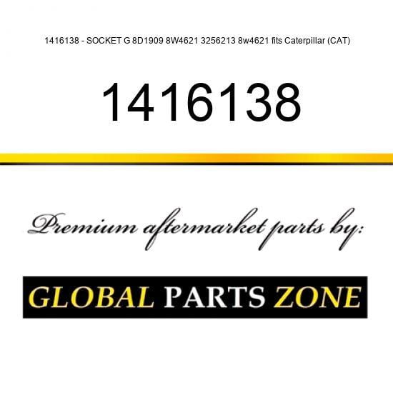 1416138 - SOCKET G 8D1909 8W4621 3256213 8w4621 fits Caterpillar (CAT)