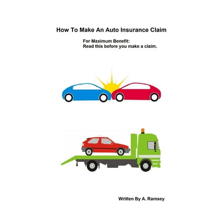 How To Make An Auto Insurance Claim - eBook