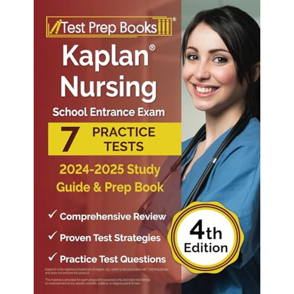 Pre-Owned Kaplan Nursing School Entrance Exam 2024-2025 Study Guide: Practice Tests and Prep Book: [4th Edition], 9781637751015, 163775101X, Paperback,