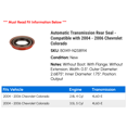 thumbnail image 2 of Automatic Transmission Rear Seal - Compatible with 2004 - 2006 Chevy Colorado 2005, 2 of 2