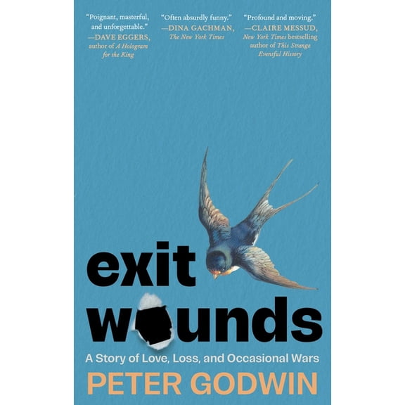 Exit Wounds: A Story of Love, Loss, and Occasional Wars, (Paperback)