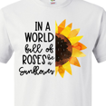 thumbnail image 4 of Inktastic Summer In a World Full of Roses Be a Sunflower T-Shirt, 4 of 5