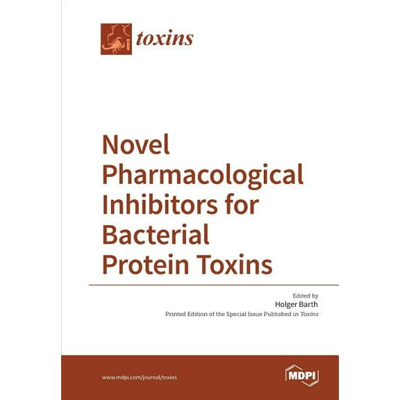 Novel Pharmacological Inhibitors for Bacterial Protein Toxins, (Paperback)