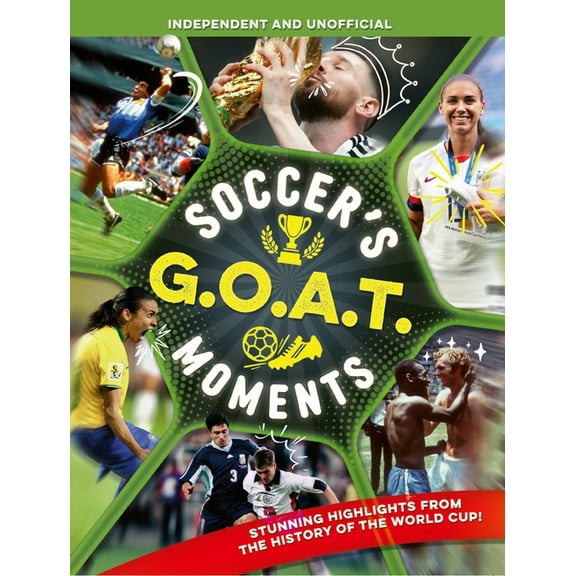 Soccer's Goat Moments: Stunning Highlights from the History of the World Cup, (Paperback)