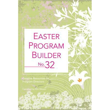 Easter Program Builder No. 32 : Creative Resources for Program (Best Creative New Employee Orientation Programs)