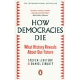 thumbnail image 1 of HOW DEMOCRACIES DIE: WHAT HISTORY REVEALS ABOUT OUR FUTURE PENGUIN BOOKS Pasta blanda, 1 of 2