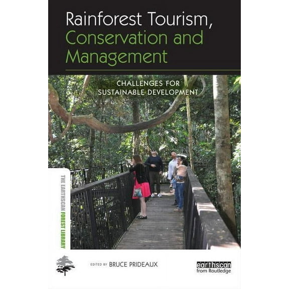 Earthscan Forest Library Rainforest Tourism, Conservation and Management: Challenges for Sustainable Development, (Hardcover)