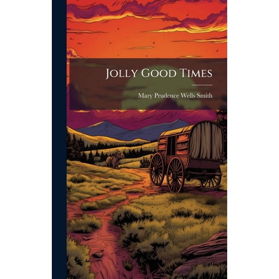 Jolly Good Times, (Hardcover)