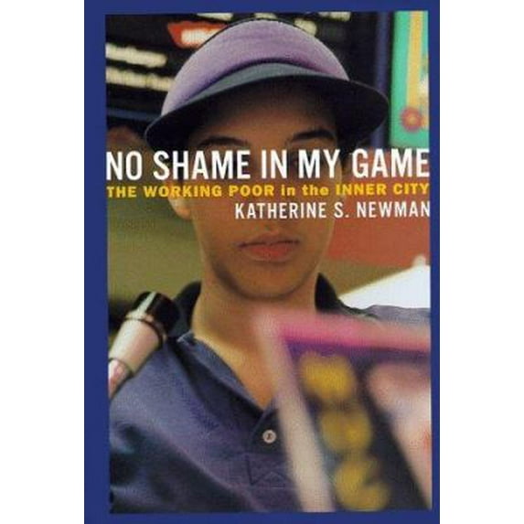 Pre-Owned No Shame in My Game: The Working Poor in the Inner City (Hardcover) 0375402543 9780375402548