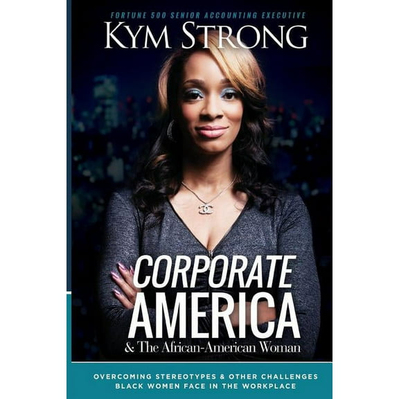 Corporate America and the African American Woman, (Paperback)