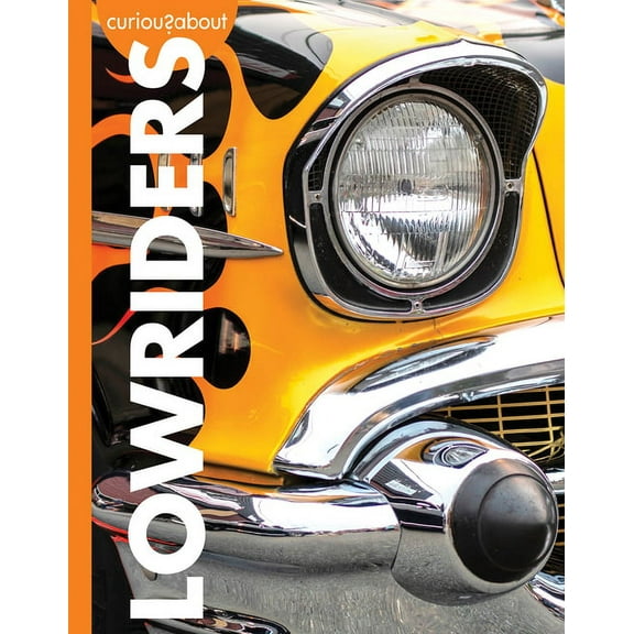 Curious about Cool Rides Curious about Lowriders, (Paperback)