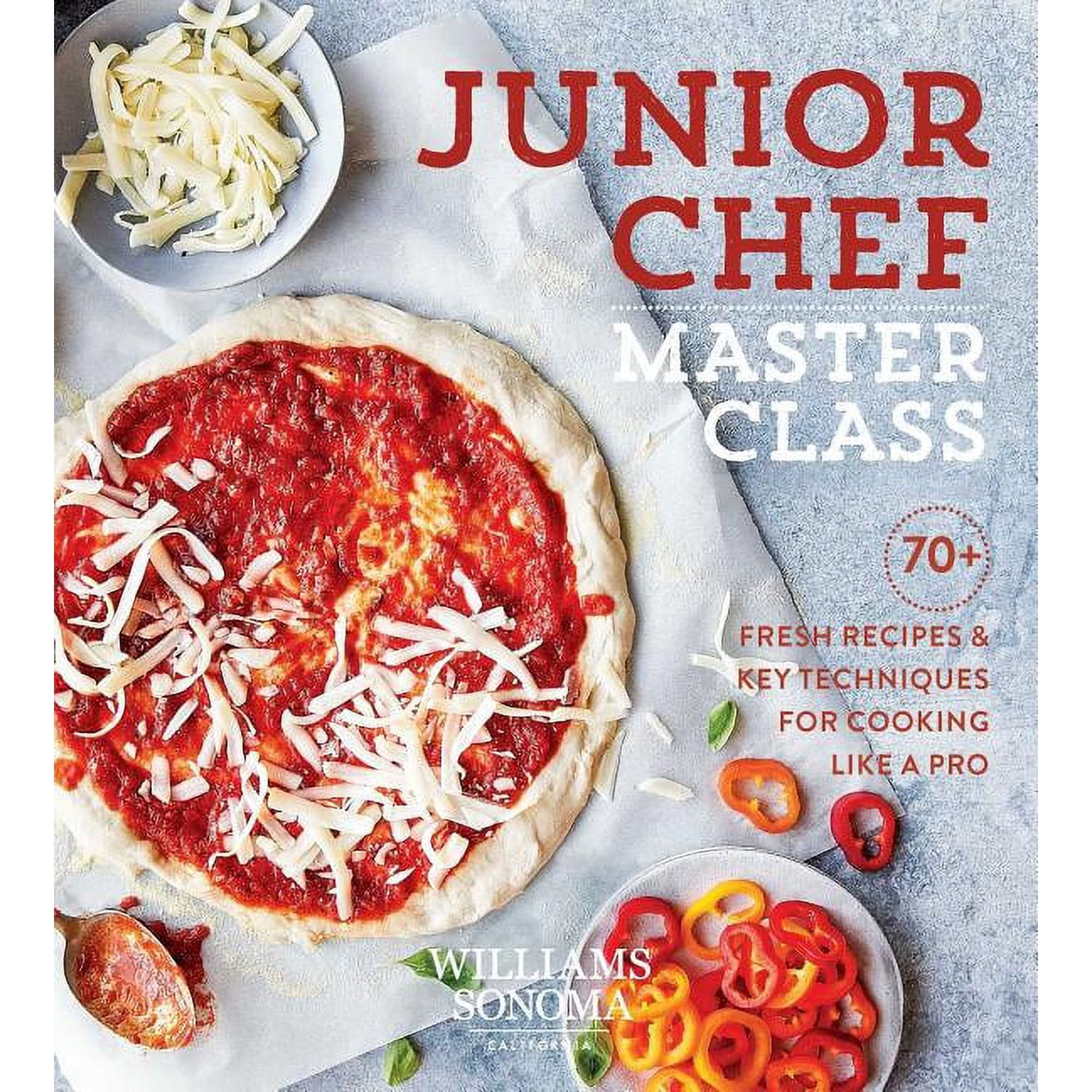 Junior Chef Master Class: 70+ Fresh Recipes & Key Techniques for Cooking Like a Pro, (Hardcover)