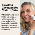 thumbnail image 7 of Vibriance Complexion Sticks - Foundation for Mature Skin - Sheer, Buildable Coverage Face Makeup Foundation for Older Women - 3-in-1 Base, Contour, Concealer - Warm Medium, 7 of 7