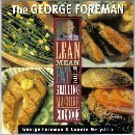 The George Foreman Lean Mean Fat Reducing Grilling Machine Cookbook by George Foreman Paperback English(Textbooks, George Foreman)
