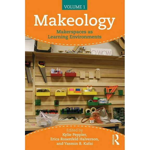Makeology: Makerspaces as Learning Environments (Volume 1) (Paperback)