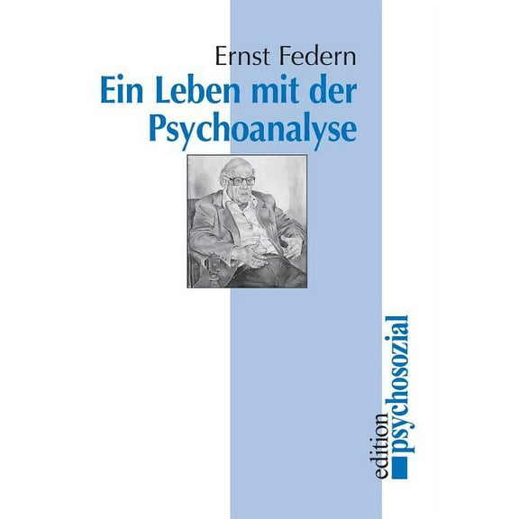 Ein Leben mit der Psychoanalyse (Paperback)