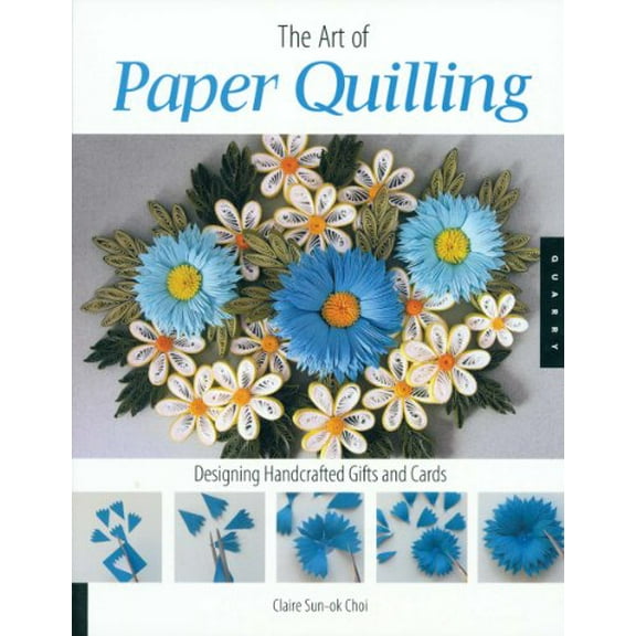 Pre-Owned The Art of Paper Quilling: Designing Handcrafted Gifts and Cards Paperback