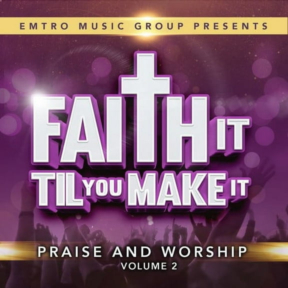 Various Artists - Faith It Til You Can Make It 2 - Christian / Gospel - CD