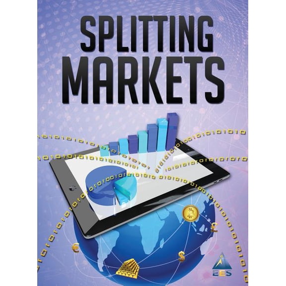 Splitting Markets: Understanding Finance, (Hardcover)