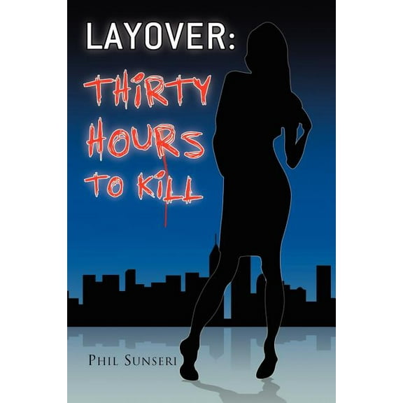 Layover : Thirty Hours to Kill