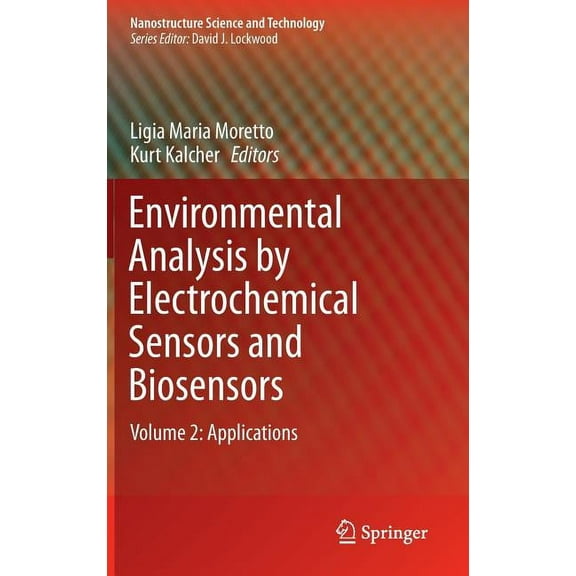 Nanostructure Science and Technology Environmental Analysis by Electrochemical Sensors and Biosensors: Applications, (Hardcover)