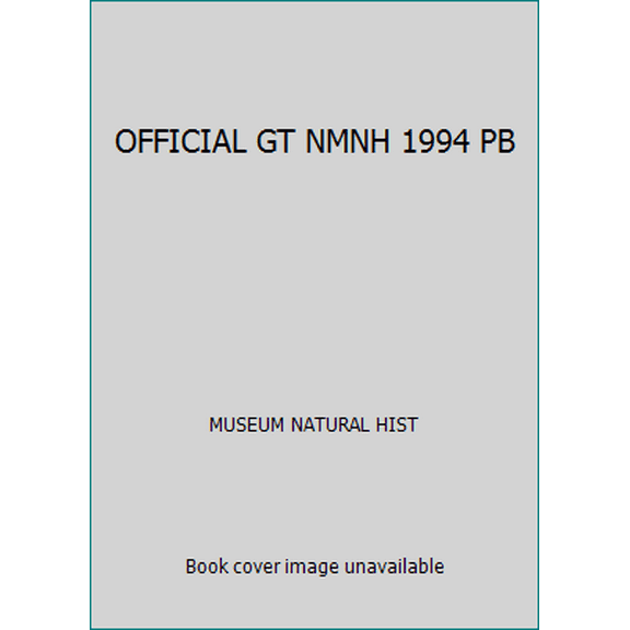 Pre-Owned OFFICIAL GT NMNH 1994 PB (Paperback) 0874746817 9780874746815