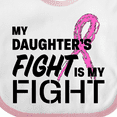 thumbnail image 4 of Inktastic My Daughters Fight is my Fight- breast cancer awareness Boys or Girls Baby Bib, 4 of 4