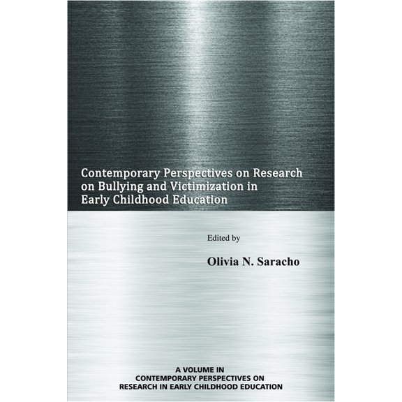 Contemporary Perspectives in Early Child Contemporary Perspectives on Research on Bullying and Victimization in Early Childhood Education, (Paperback)