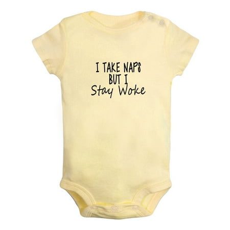 

I Take Naps But I Stay Woke Funny Rompers For Babies Newborn Baby Unisex Bodysuits Infant Jumpsuits Toddler 0-24 Months Kids One-Piece Oufits (Yellow 12-18 Months)