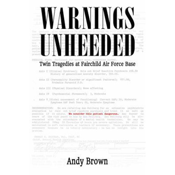 Pre-Owned Warnings Unheeded: Twin Tragedies at Fairchild Air Force Base (Paperback) 0997863404 9780997863406