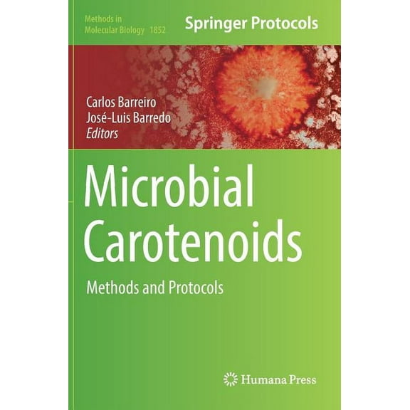 Methods in Molecular Biology Microbial Carotenoids: Methods and Protocols, Book 1852, (Hardcover)