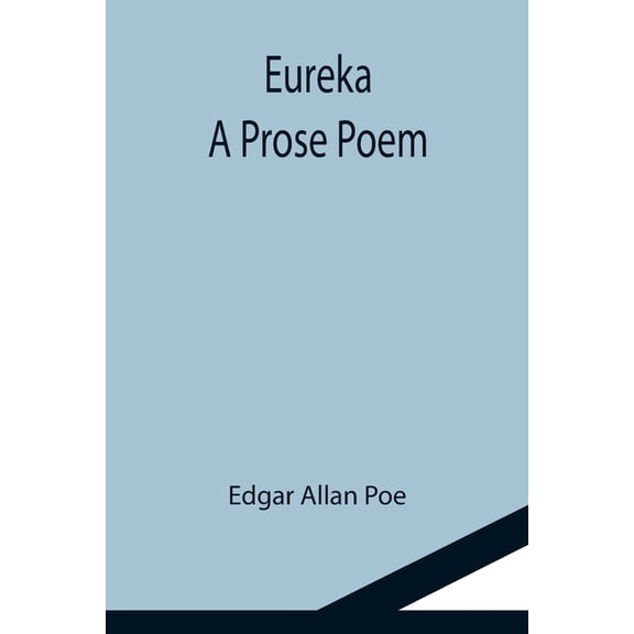 Eureka: A Prose Poem, (Paperback)