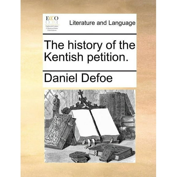 The History of the Kentish Petition. (Paperback)